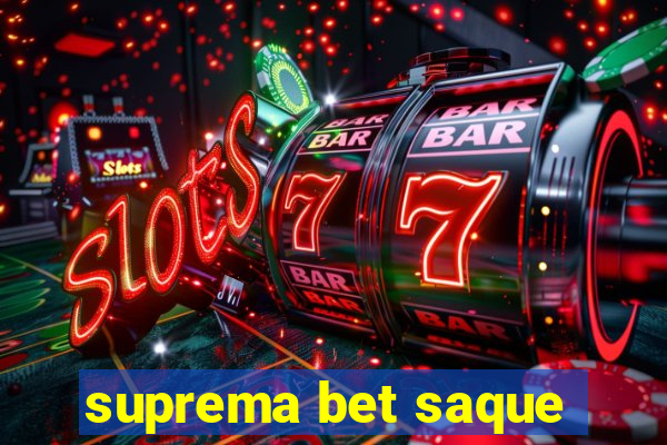 suprema bet saque